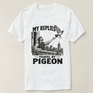 Camiseta Mis respuestas viajan en paloma – Divertido y lent