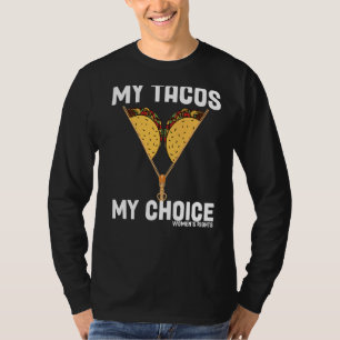Camiseta Mis Tacos Mi Elección Pro Mi Cuerpo Mi Elección Po