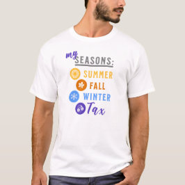 Camiseta Mis temporadas: verano, otoño, invierno...el impue
