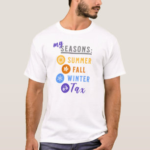 Camiseta Mis temporadas: verano, otoño, invierno...el impue