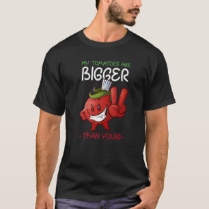 Camiseta Mis Tomates Son Más Grandes Que Tu Tomate Planta