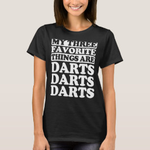 Camiseta Mis tres cosas favoritas incluyen dardos