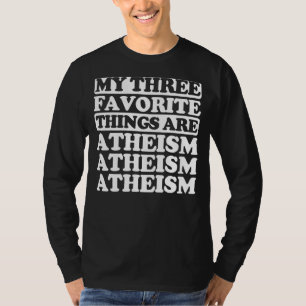 Camiseta Mis tres cosas favoritas incluyen el ateísmo