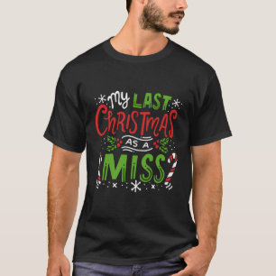 Camiseta Mis Últimos Navidades Como Boda De Navidades De Mi