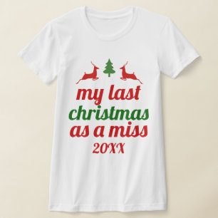 Camiseta "Mis últimos Navidades como señorita" venado verde