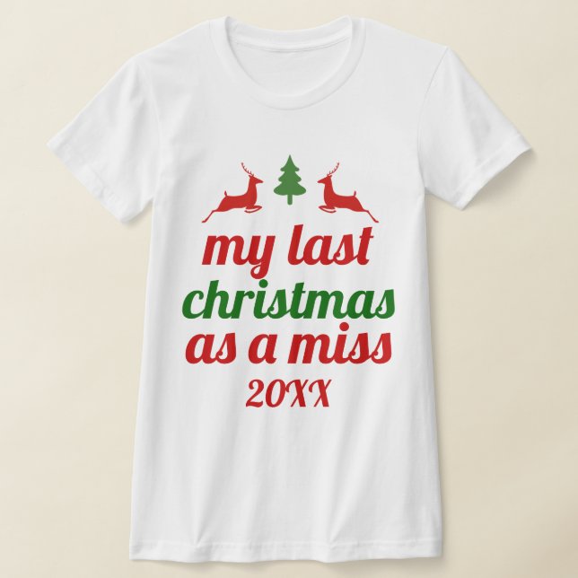 Camiseta "Mis últimos Navidades como señorita" venado verde (Distribución)