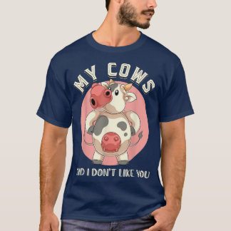 Camiseta Mis Vacas Y No Me Gustas Granja De Animales Gracio