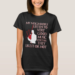 Camiseta Mis vecinos escuchan buena música divertida Gpipe