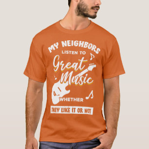 Camiseta Mis vecinos escuchan el regalo de un gran guitarri