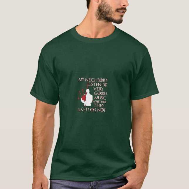 Camiseta Mis Vecinos Escuchan La Buena Música Graciosa Bagp (Anverso)