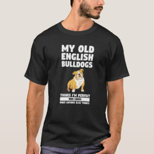 Camiseta Mis viejos Bulldoges ingleses piensan que soy un p