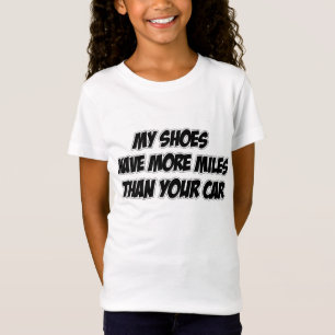 Camiseta Mis zapatos tienen más millas que su coche