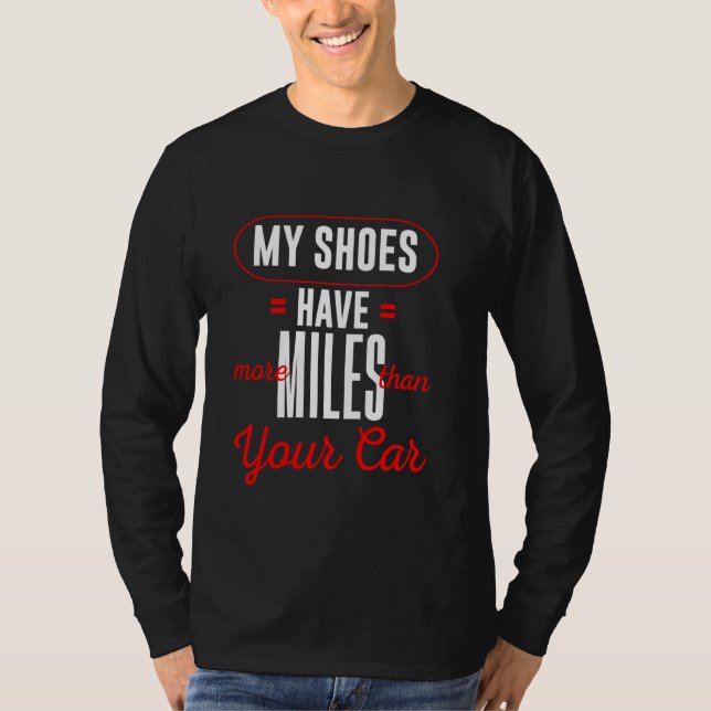 Camiseta Mis Zapatos Tienen Más Millas Que Tu Funny Runni (Anverso)