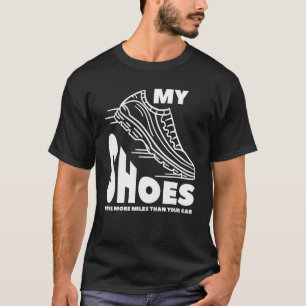Camiseta Mis Zapatos Tienen Más Millas Que Tu Maratón De Co
