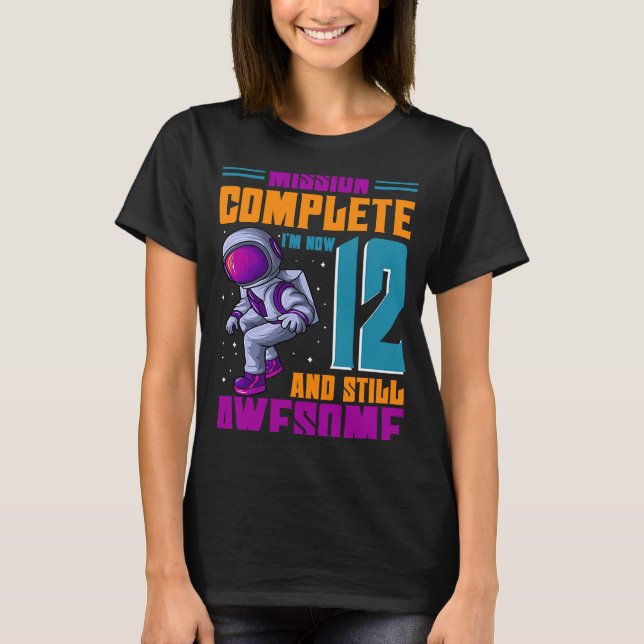 Camiseta Misión completa Ahora tengo 12 años y todavía un b (Anverso)