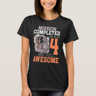 Camiseta Misión completa Ahora tengo 4 años y todavía es in