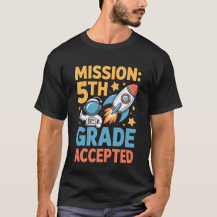 Camiseta Misión Estudiante de 5º Grado Aceptado de Regreso