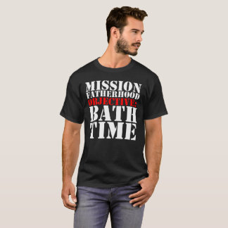 Camiseta Misión:Objetivo de la paternidad: Tiempo de baño