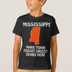 Camiseta Misisipi - Mark Twain Luchó Contra Osos Grizzly Aq