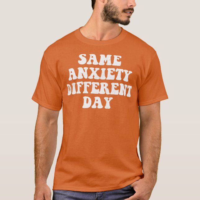 Camiseta Misma Ansiedad Diferente Día (Anverso)