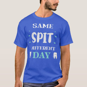 Camiseta Mismo Spit Diferente Diverso Día divertido para re