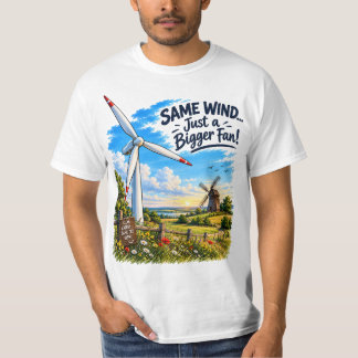 Camiseta Mismo viento solo un ventilador más grande Energía