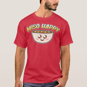 Camiseta Miso Happy Ramen Anime Kawaii Ramen Noodles Lover