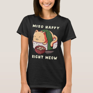 Camiseta Miso Happy Right Meow Cat Sushi Pescado Crudo