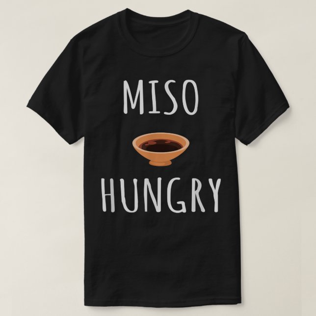 Camiseta Miso Hungry Shirt Funny Comida Japonesa Sushi Tee (Diseño del anverso)