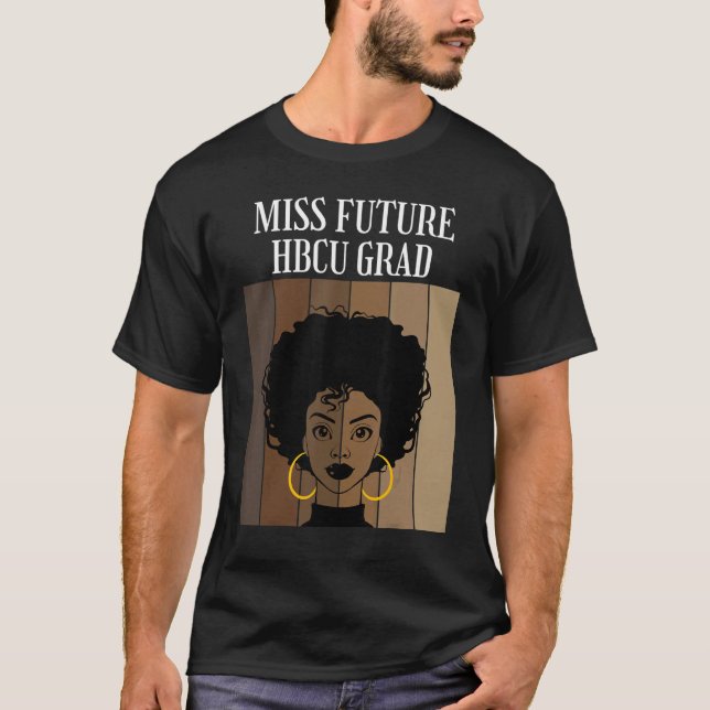 Camiseta Miss Future Hbcu Grad Histórico Colegios Negros Un (Anverso)