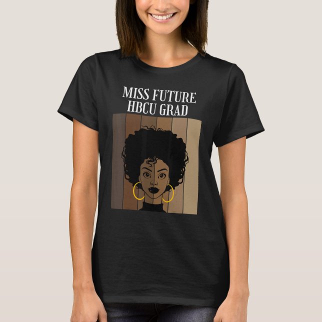 Camiseta Miss Future Hbcu Grad Histórico Colegios Negros Un (Anverso)