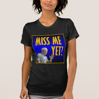 Camiseta ¿Miss Me todavía?