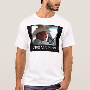 Camiseta Miss Me todavía, George W Bush