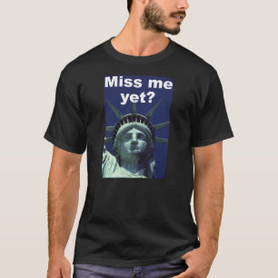 Camiseta ¿Miss Me todavía? (Libertad)