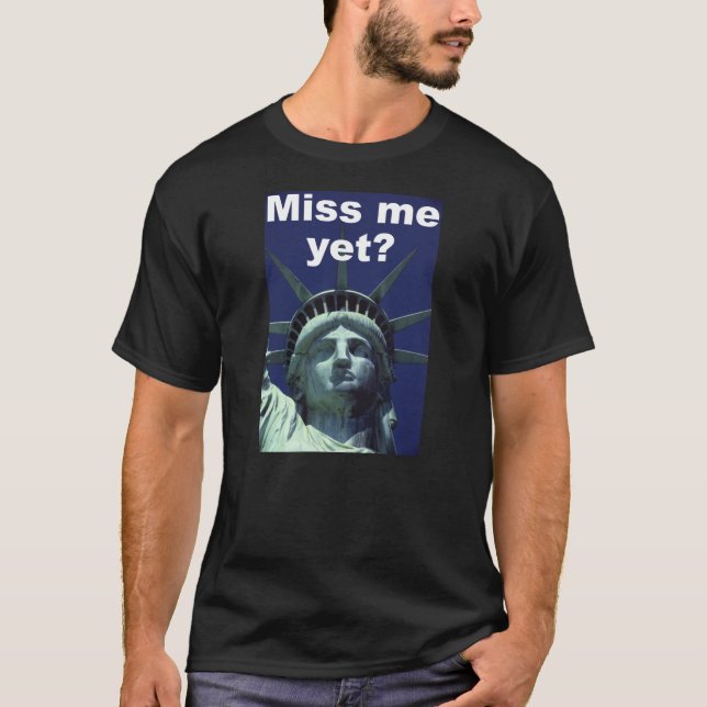 Camiseta ¿Miss Me todavía? (Libertad) (Anverso)