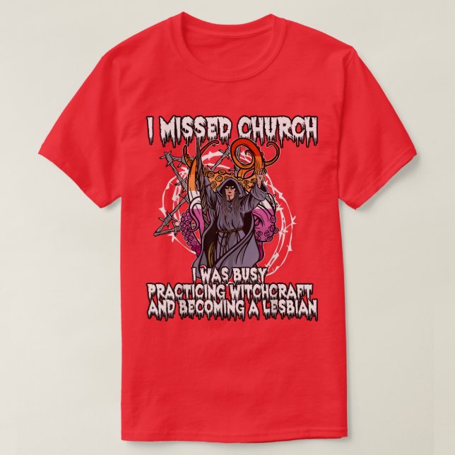 Camiseta Missed Church Practice Witchcraft Lesbian Gothic W (Diseño del anverso)