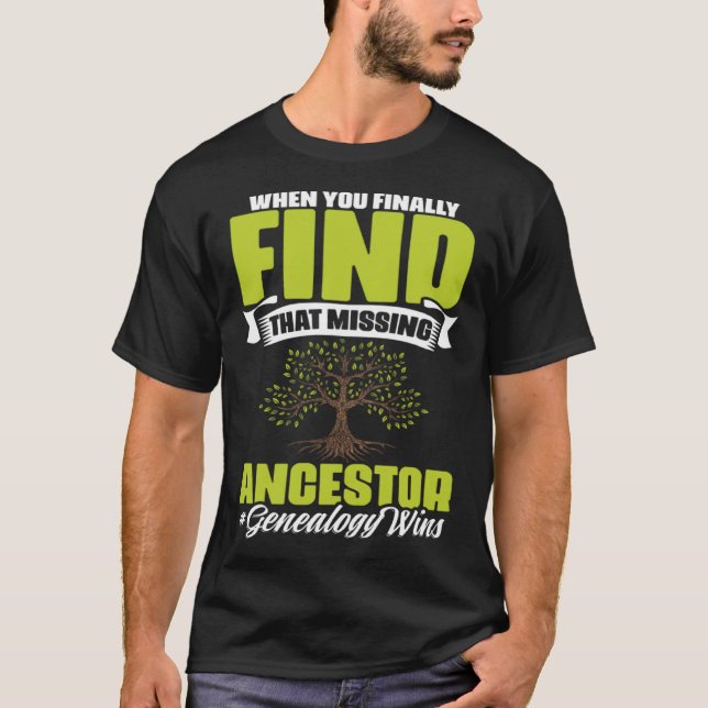 Camiseta Missing Ancestor Ancestry Historian Genealogy Gene (Anverso)
