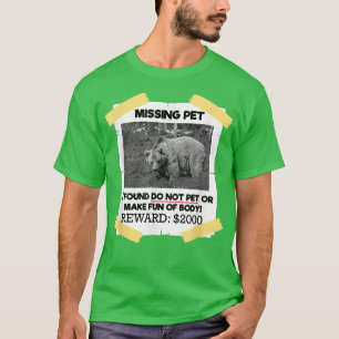 Camiseta Missing Pets Funny Not Pet Design Bear 