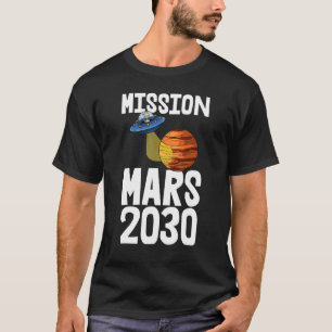 Camiseta Mission Mars 2030 Youth Space Travel Tees Mars Pla