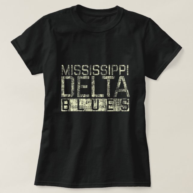 Camiseta Mississippi Delta Blues Vintage Retro Molesto T (Diseño del anverso)