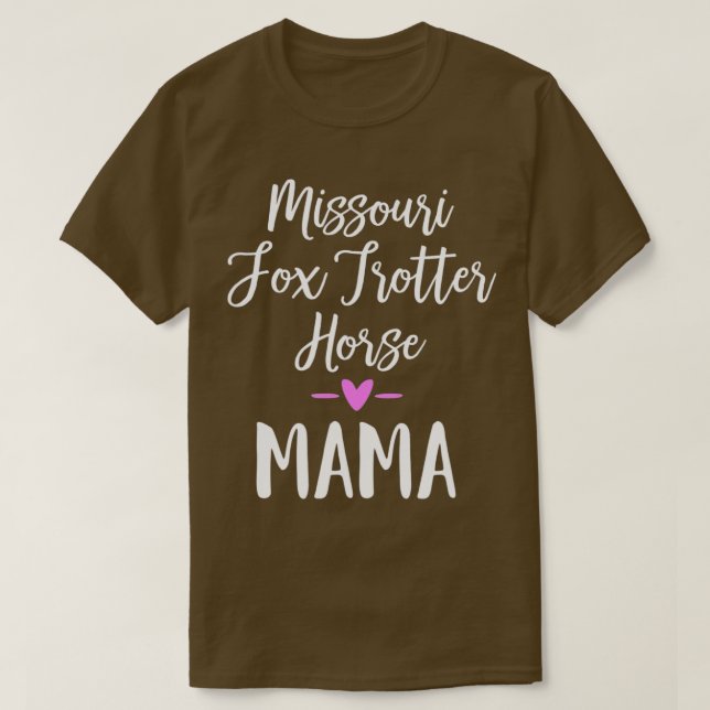Camiseta Missouri Fox Trotter Horse Mama 1 (Diseño del anverso)