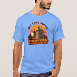 Camiseta Misterio Resuelto a Todos Les Gusta el Café Bigfoo