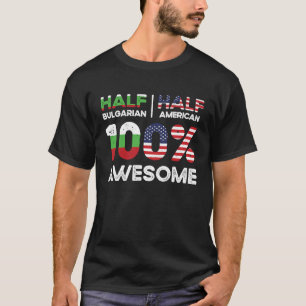 Camiseta Mitad búlgaro Bulgaria americano USA Ciudadanía