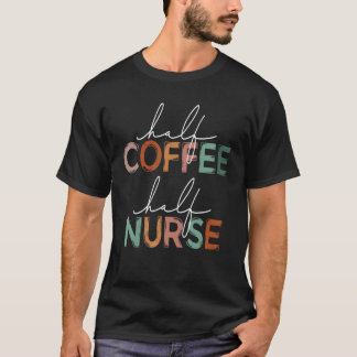 Camiseta Mitad Café Mitad Enfermera Enfermería Personal Mé
