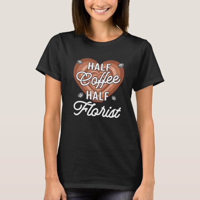 Camiseta Mitad café mitad florista (Anverso)