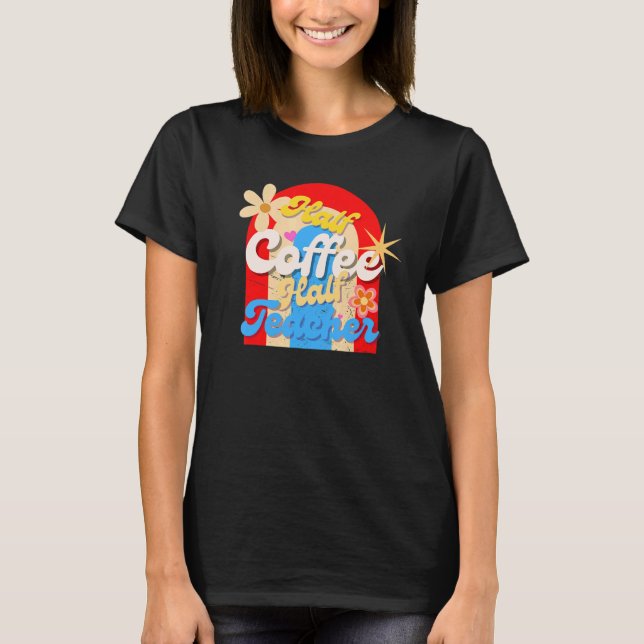Camiseta Mitad Café Mitad Profesor (Anverso)