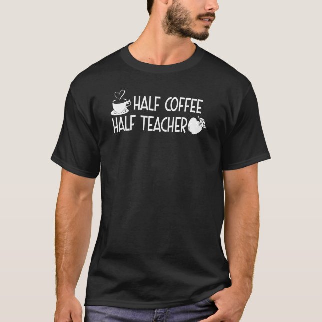 Camiseta Mitad café mitad profesor  café  profesor (Anverso)
