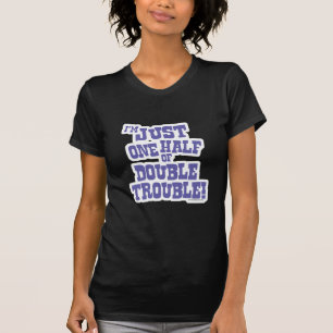 Camiseta Mitad del problema doble