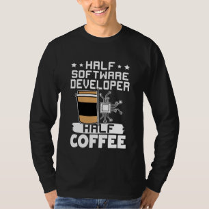 Camiseta Mitad desarrollador de software mitad café