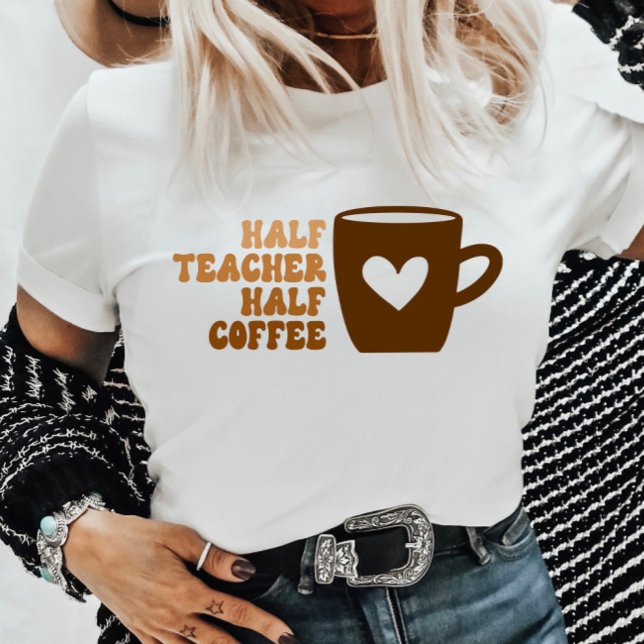 Camiseta Mitad docente retro marrón mitad café femenino (Subido por el creador)